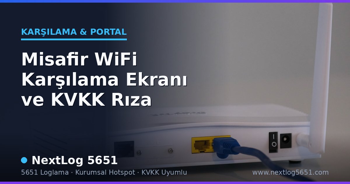 Bursa İşletmelerine Özel: Misafir WiFi Karşılama Ekranı ve KVKK Rıza